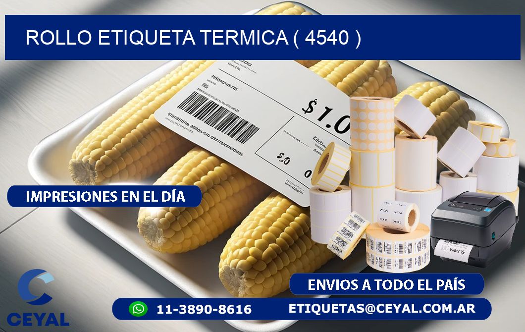 ROLLO ETIQUETA TERMICA ( 4540 )