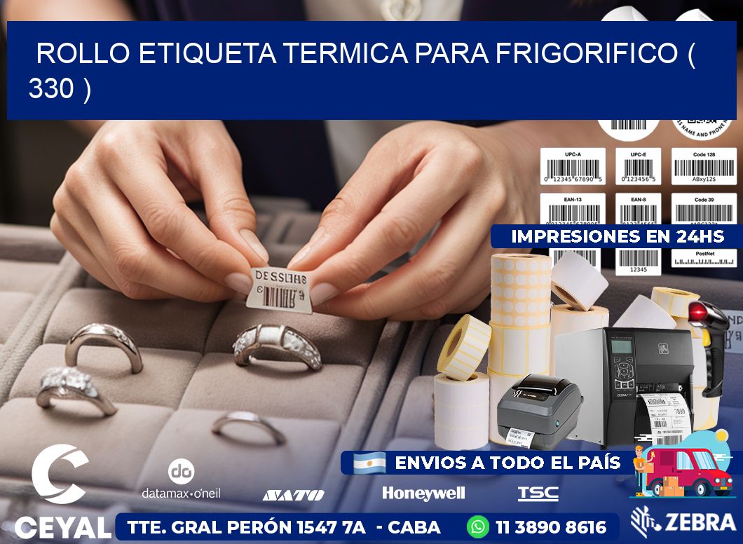 ROLLO ETIQUETA TERMICA PARA FRIGORIFICO ( 330 )