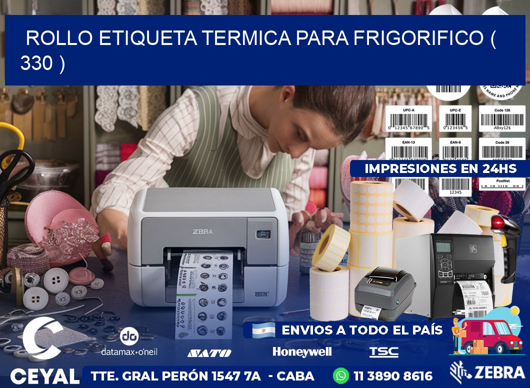ROLLO ETIQUETA TERMICA PARA FRIGORIFICO ( 330 )
