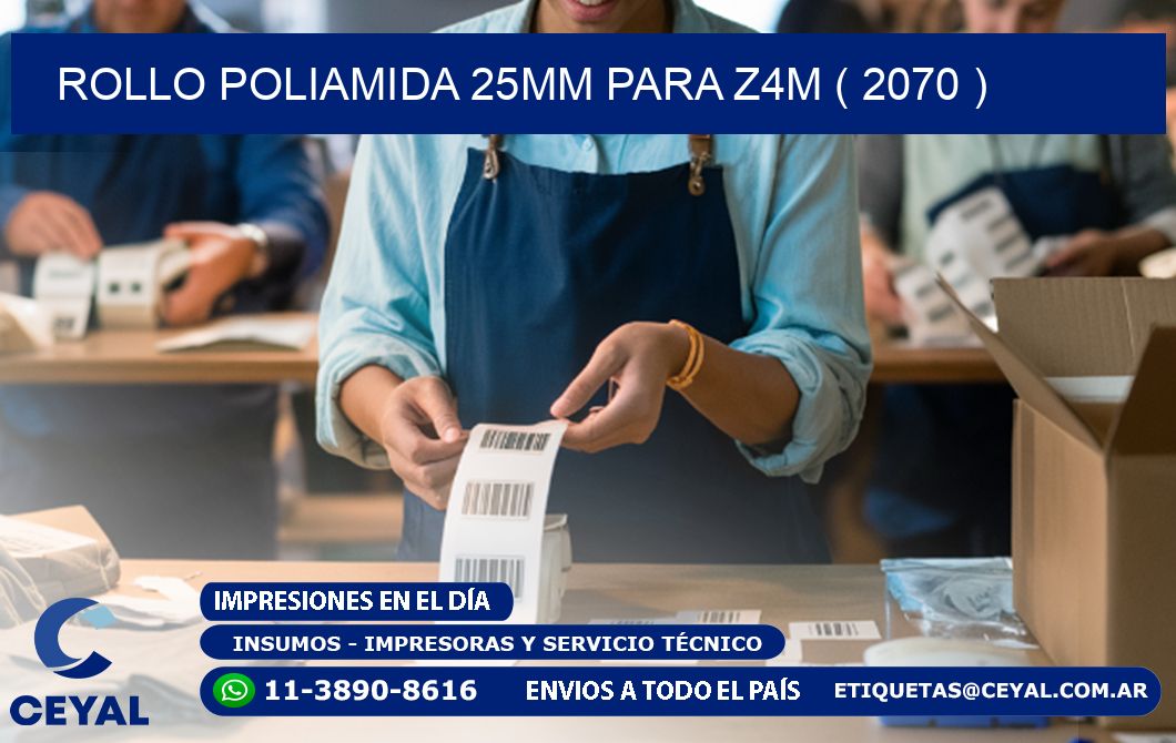 ROLLO POLIAMIDA 25MM PARA Z4M ( 2070 )