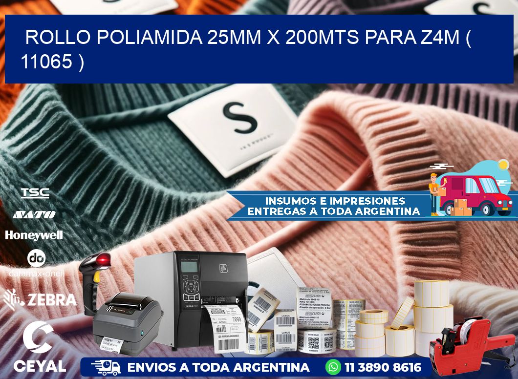 ROLLO POLIAMIDA 25MM X 200MTS PARA Z4M ( 11065 )