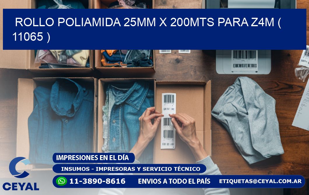 ROLLO POLIAMIDA 25MM X 200MTS PARA Z4M ( 11065 )