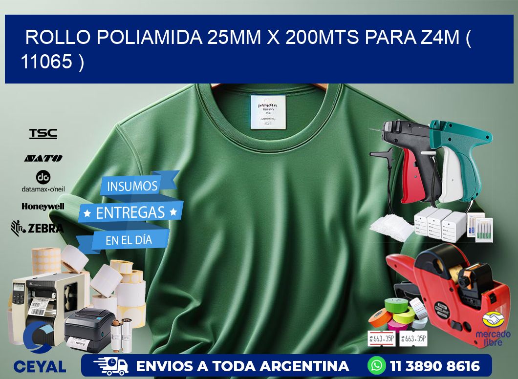 ROLLO POLIAMIDA 25MM X 200MTS PARA Z4M ( 11065 )