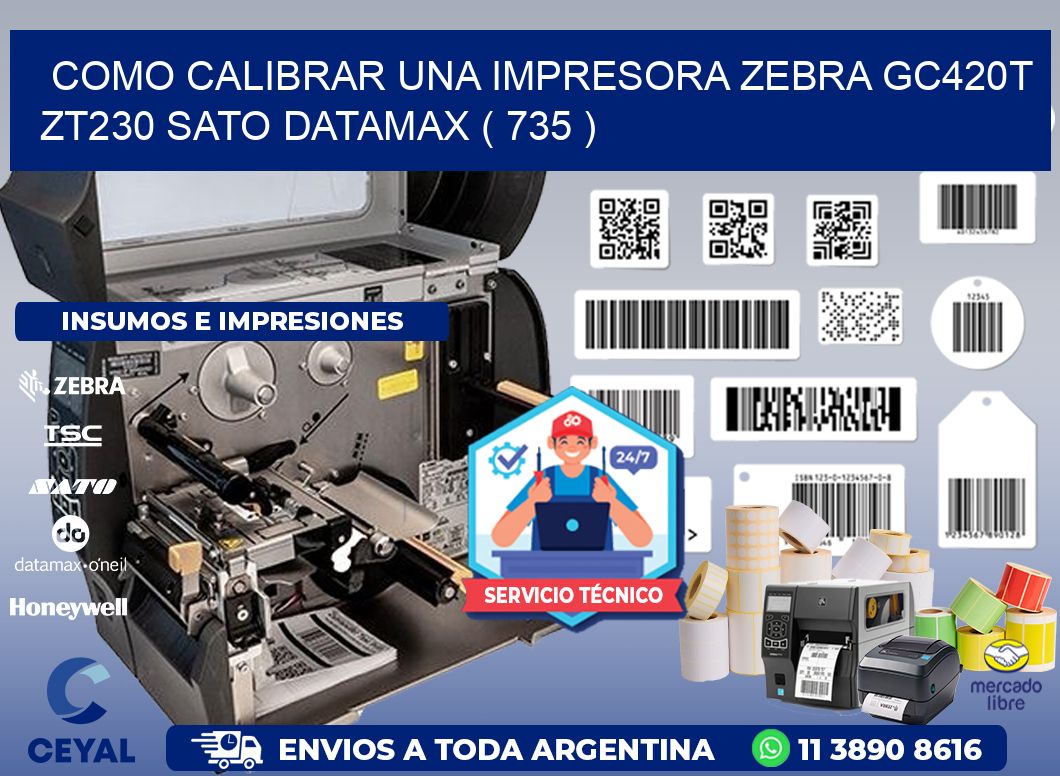 como calibrar una impresora zebra gc420t ZT230 SATO DATAMAX ( 735 )
