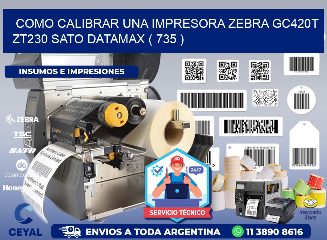 como calibrar una impresora zebra gc420t ZT230 SATO DATAMAX ( 735 )