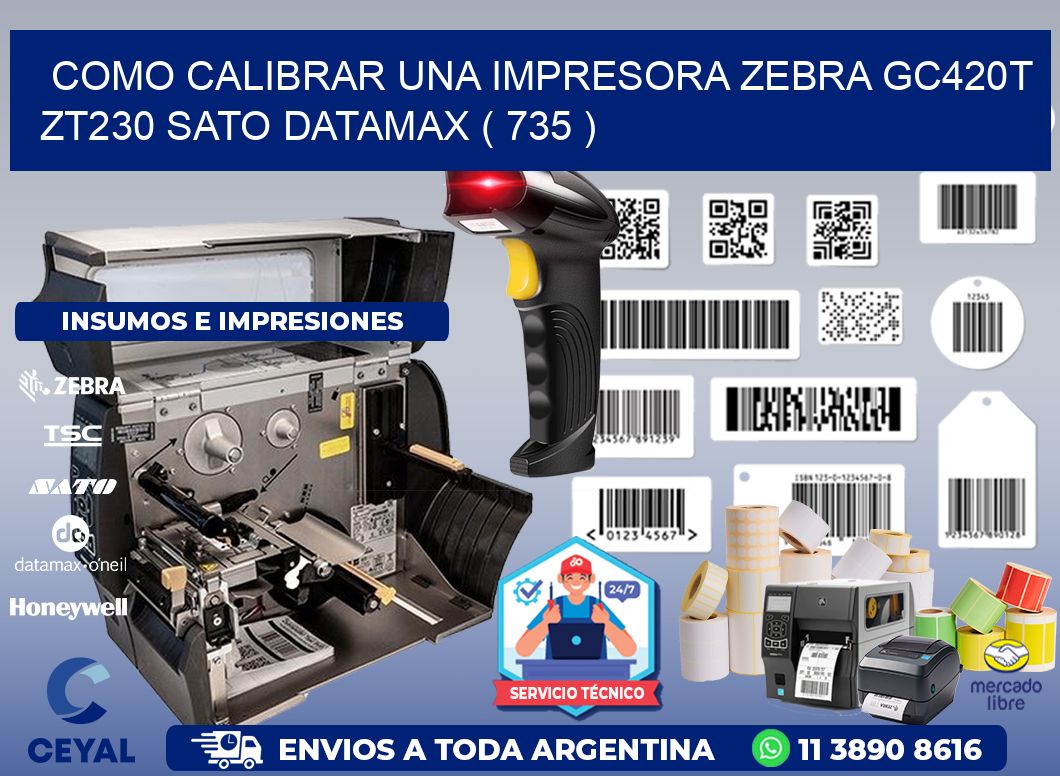 como calibrar una impresora zebra gc420t ZT230 SATO DATAMAX ( 735 )