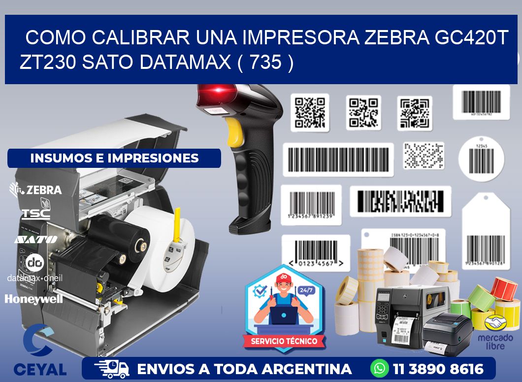como calibrar una impresora zebra gc420t ZT230 SATO DATAMAX ( 735 )