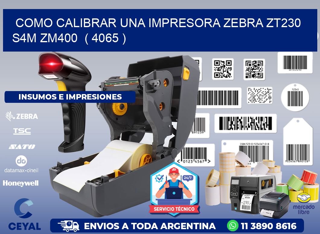 como calibrar una impresora zebra zt230 S4M ZM400  ( 4065 )