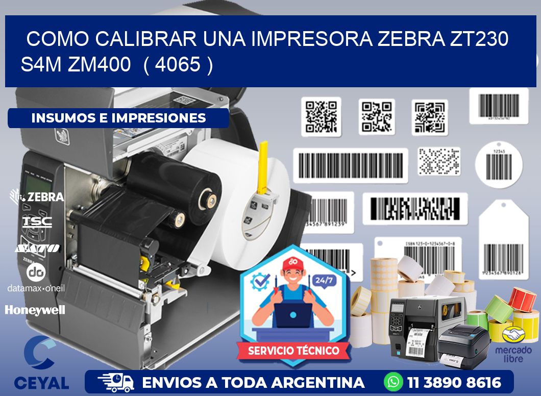 como calibrar una impresora zebra zt230 S4M ZM400  ( 4065 )