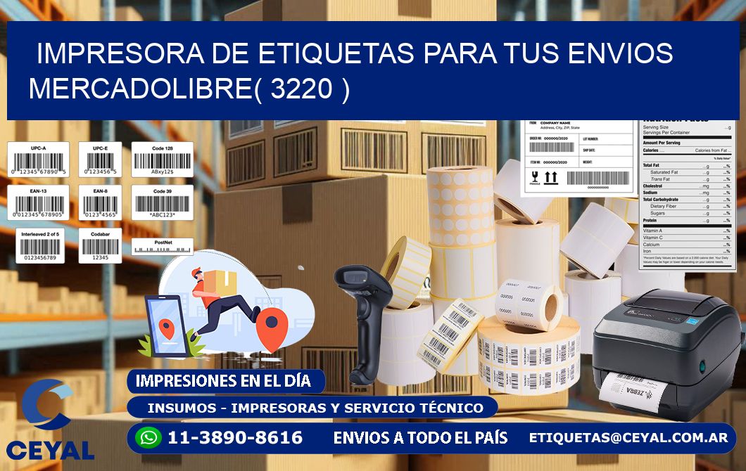 impresora de etiquetas para tus envios mercadolibre( 3220 )