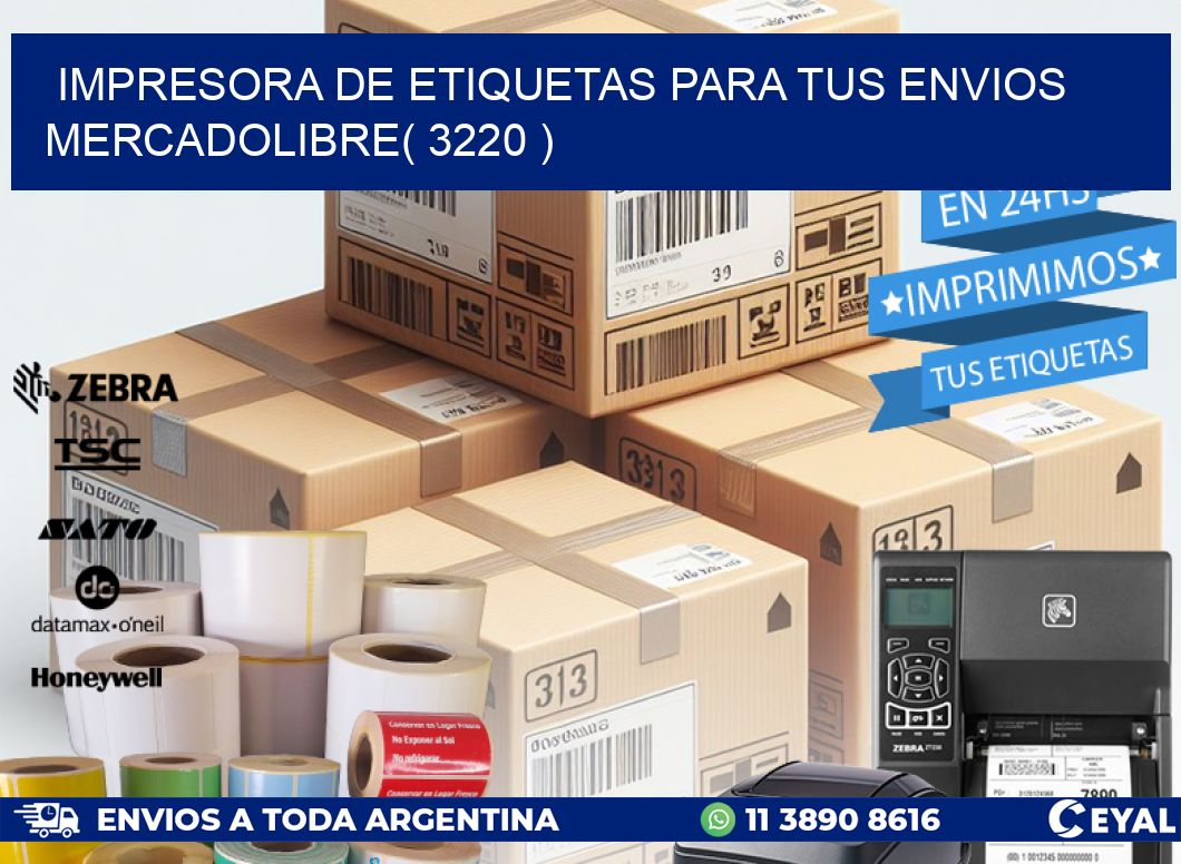 impresora de etiquetas para tus envios mercadolibre( 3220 )