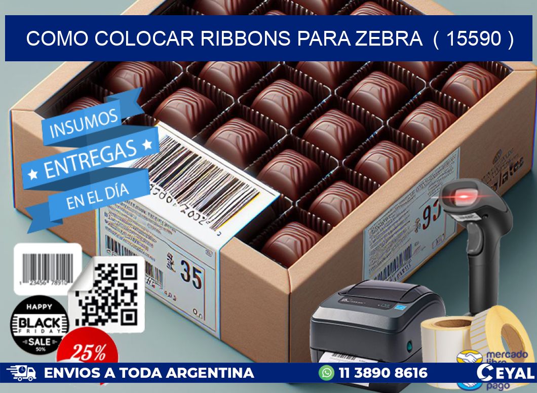COMO COLOCAR RIBBONS PARA ZEBRA  ( 15590 )