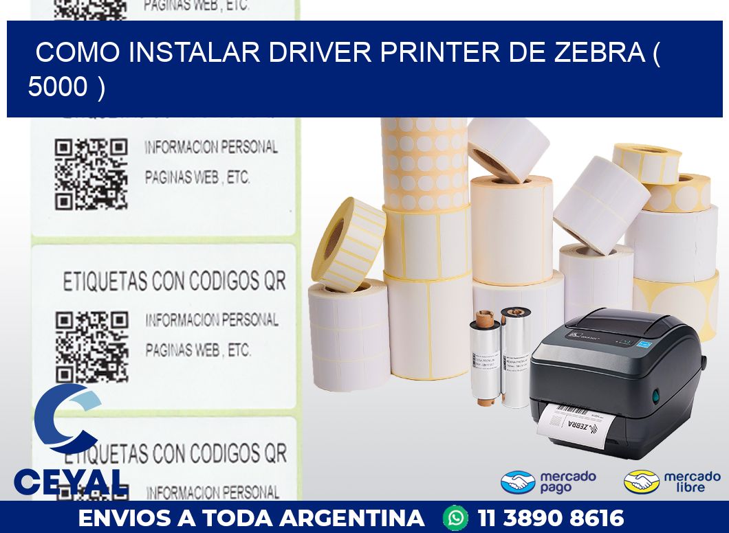 COMO INSTALAR DRIVER PRINTER DE ZEBRA ( 5000 )
