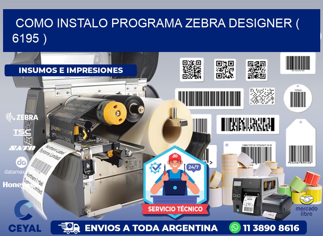 COMO INSTALO PROGRAMA ZEBRA DESIGNER ( 6195 )