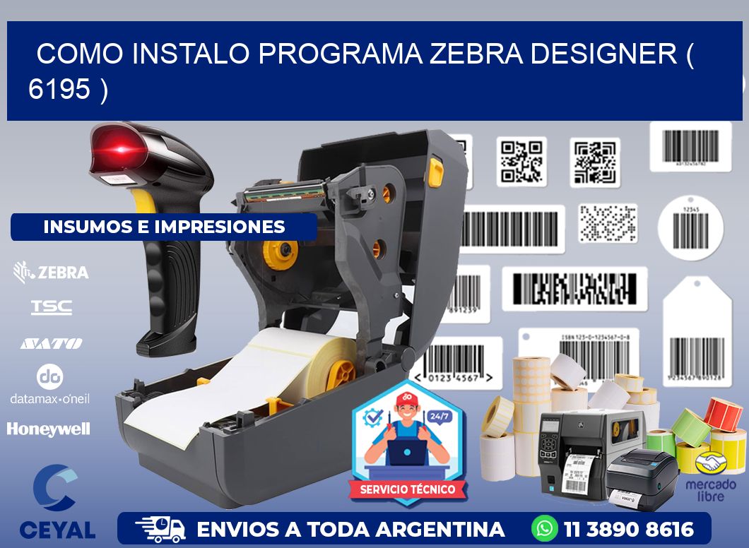 COMO INSTALO PROGRAMA ZEBRA DESIGNER ( 6195 )