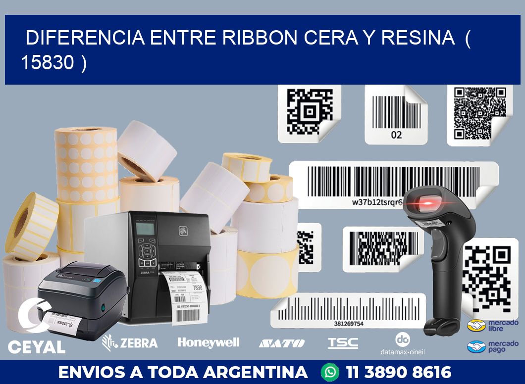 DIFERENCIA ENTRE RIBBON CERA Y RESINA  ( 15830 )