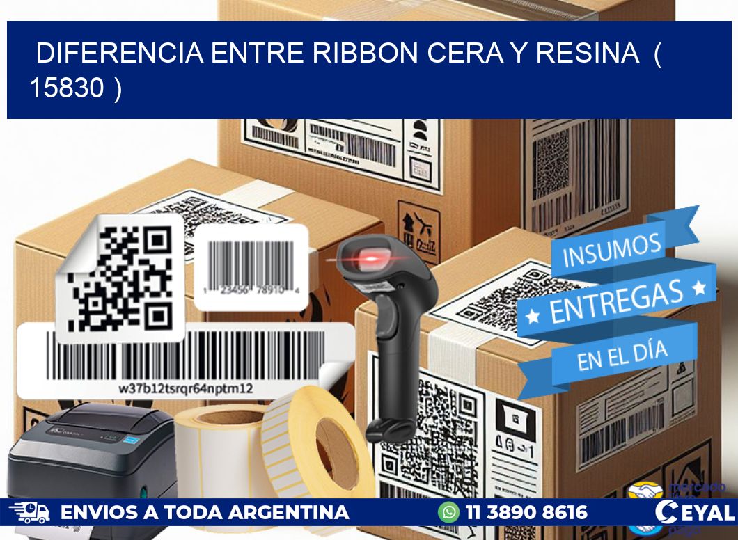 DIFERENCIA ENTRE RIBBON CERA Y RESINA  ( 15830 )