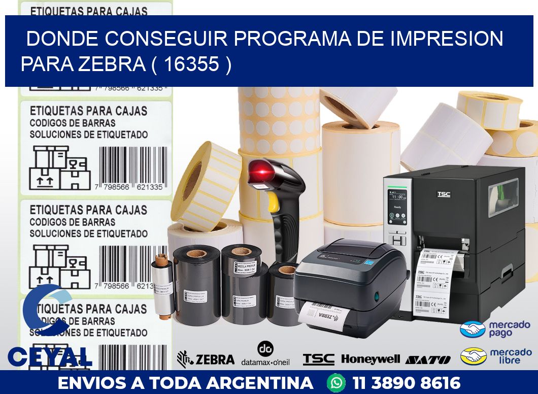 DONDE CONSEGUIR PROGRAMA DE IMPRESION PARA ZEBRA ( 16355 )