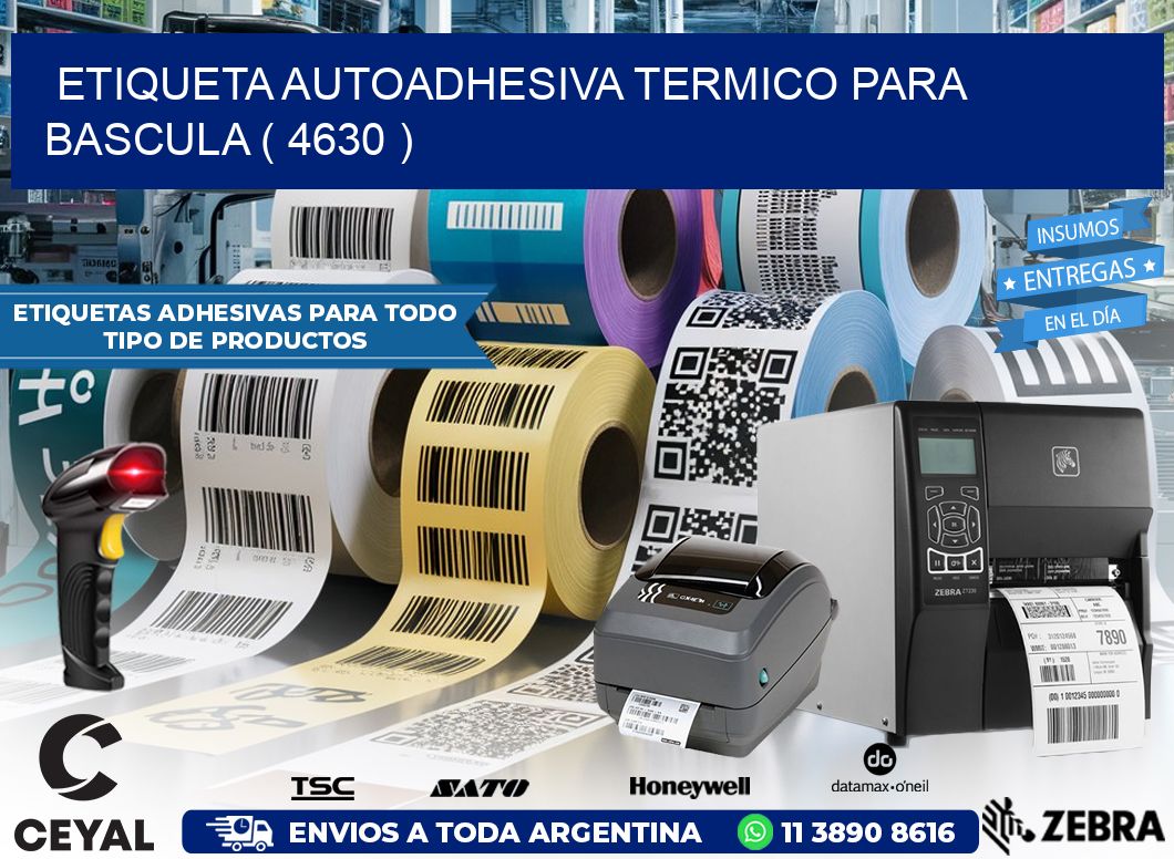 ETIQUETA AUTOADHESIVA TERMICO PARA BASCULA ( 4630 )