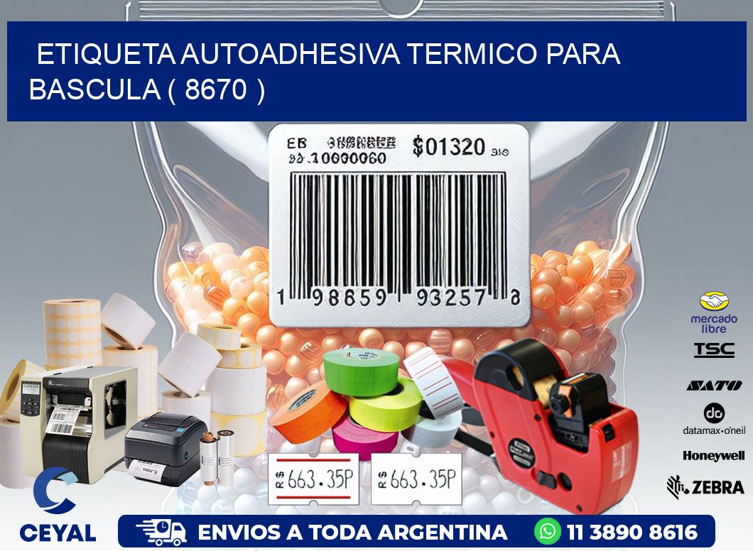 ETIQUETA AUTOADHESIVA TERMICO PARA BASCULA ( 8670 )