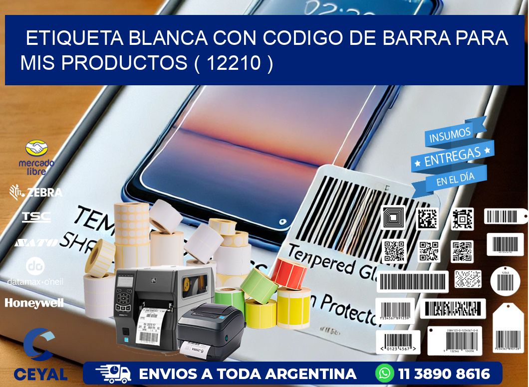 ETIQUETA BLANCA CON CODIGO DE BARRA PARA MIS PRODUCTOS ( 12210 )