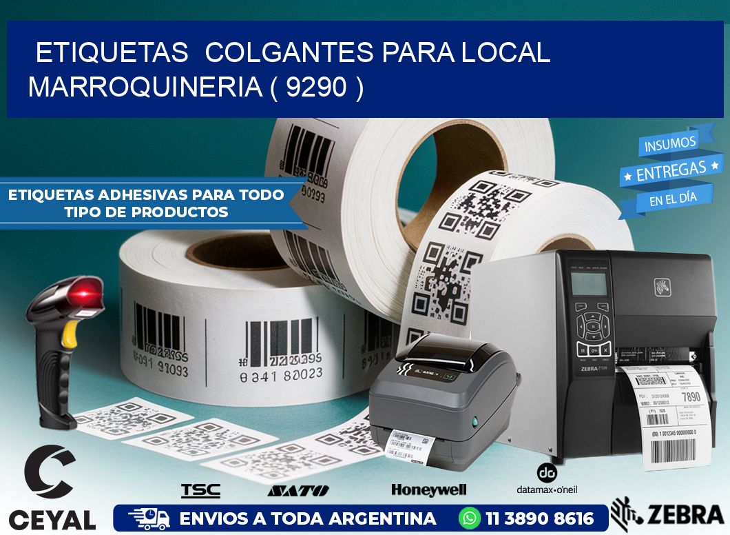 ETIQUETAS  COLGANTES PARA LOCAL MARROQUINERIA ( 9290 )