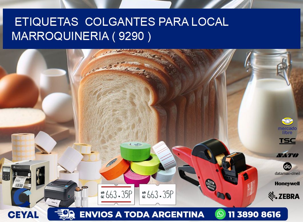 ETIQUETAS  COLGANTES PARA LOCAL MARROQUINERIA ( 9290 )