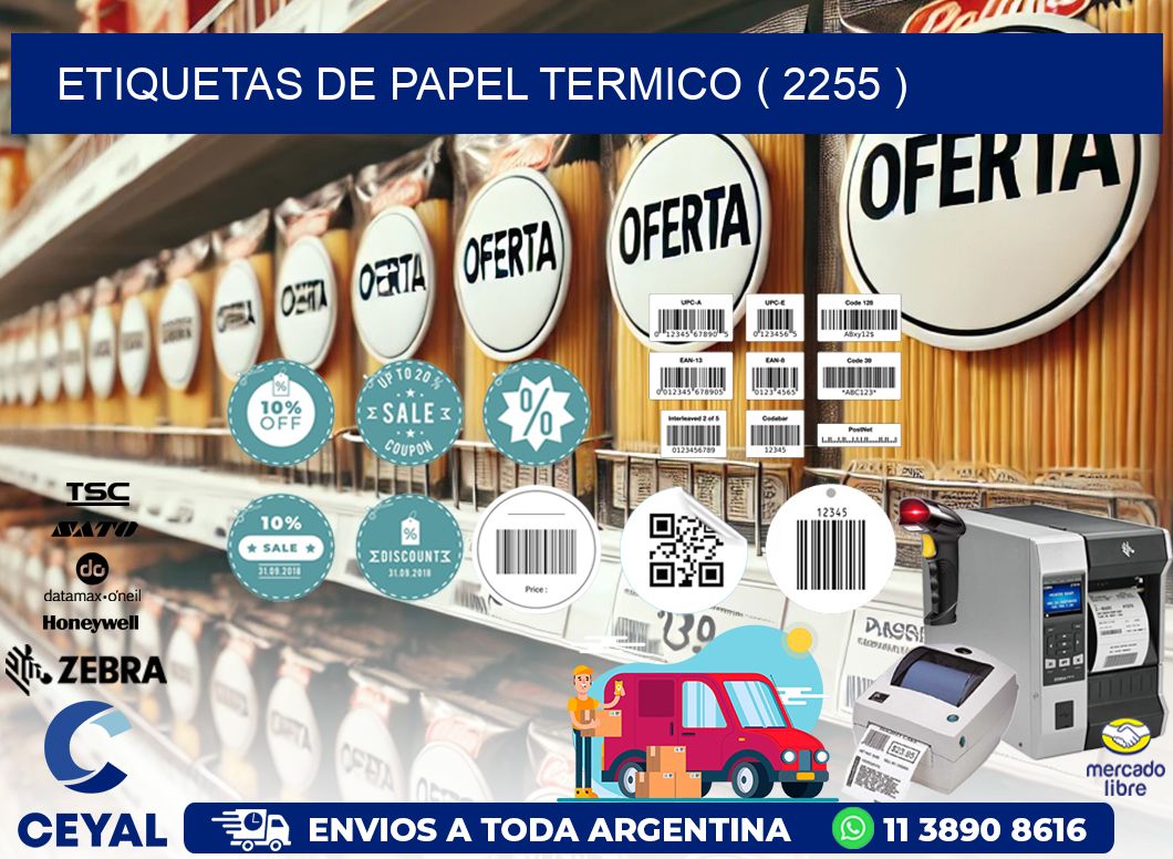 ETIQUETAS DE PAPEL TERMICO ( 2255 )