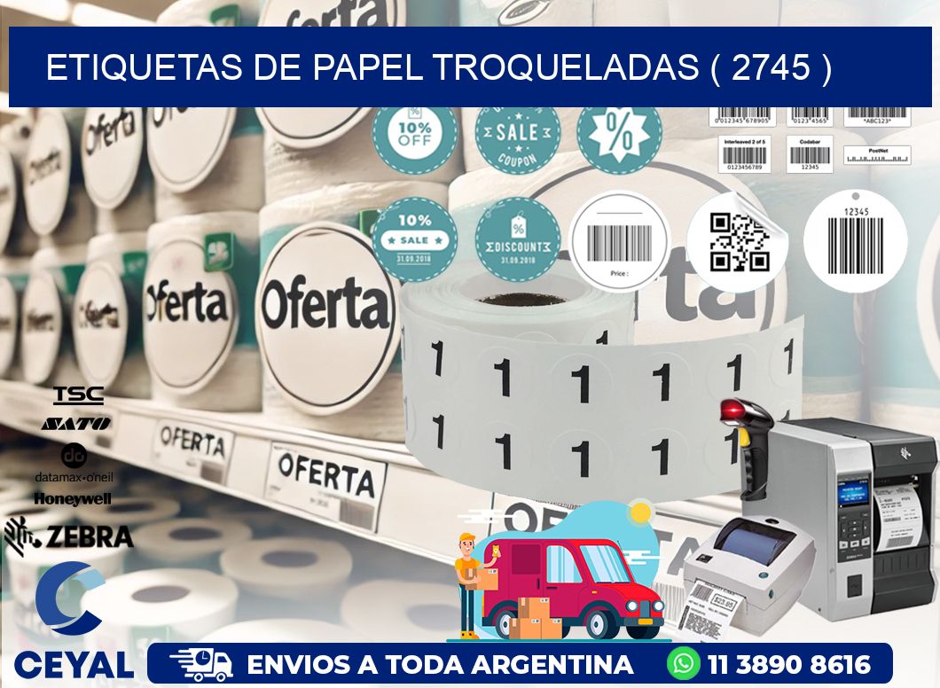 ETIQUETAS DE PAPEL TROQUELADAS ( 2745 )