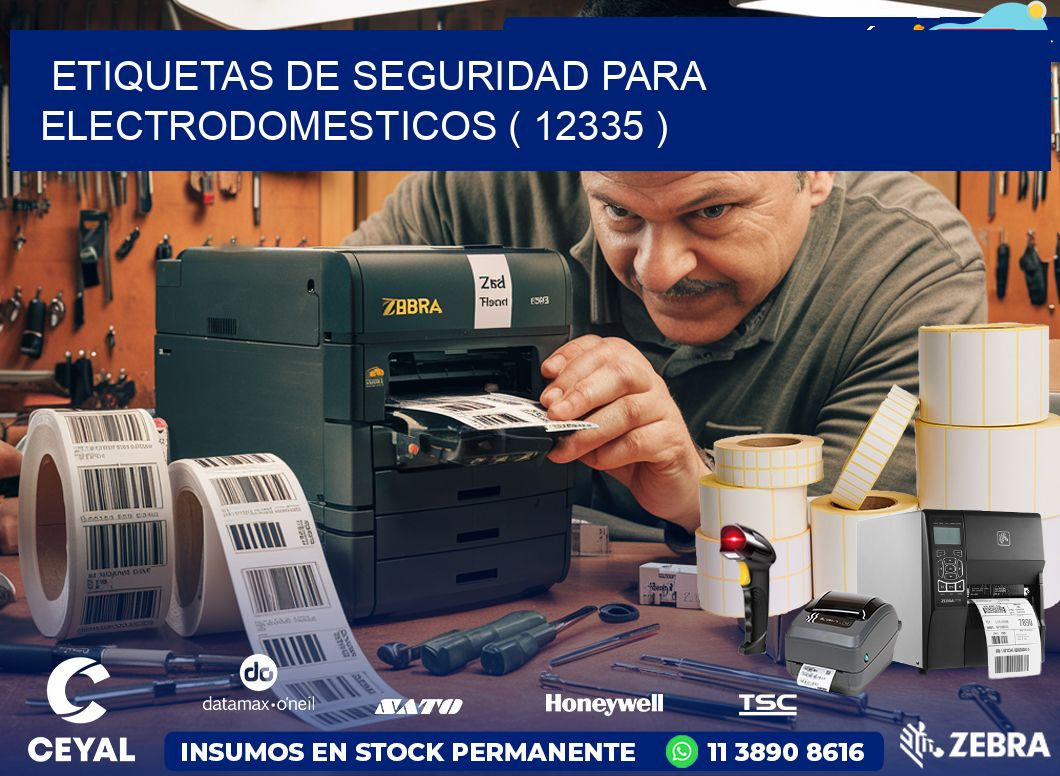 ETIQUETAS DE SEGURIDAD PARA ELECTRODOMESTICOS ( 12335 )