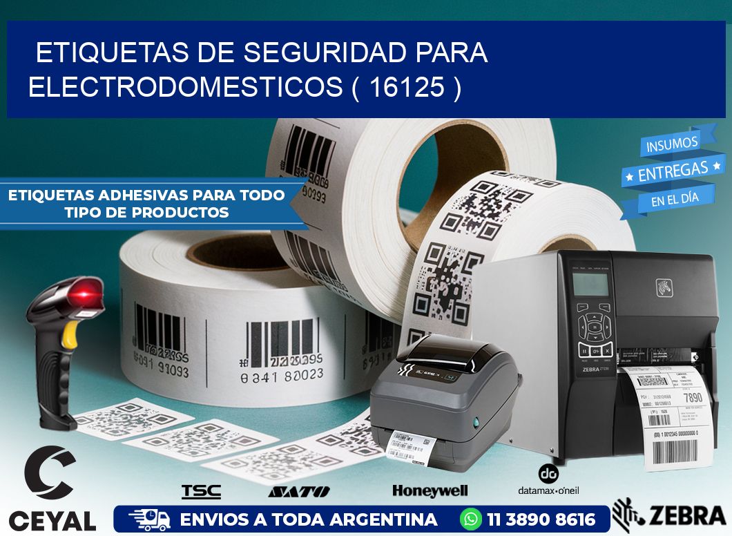ETIQUETAS DE SEGURIDAD PARA ELECTRODOMESTICOS ( 16125 )