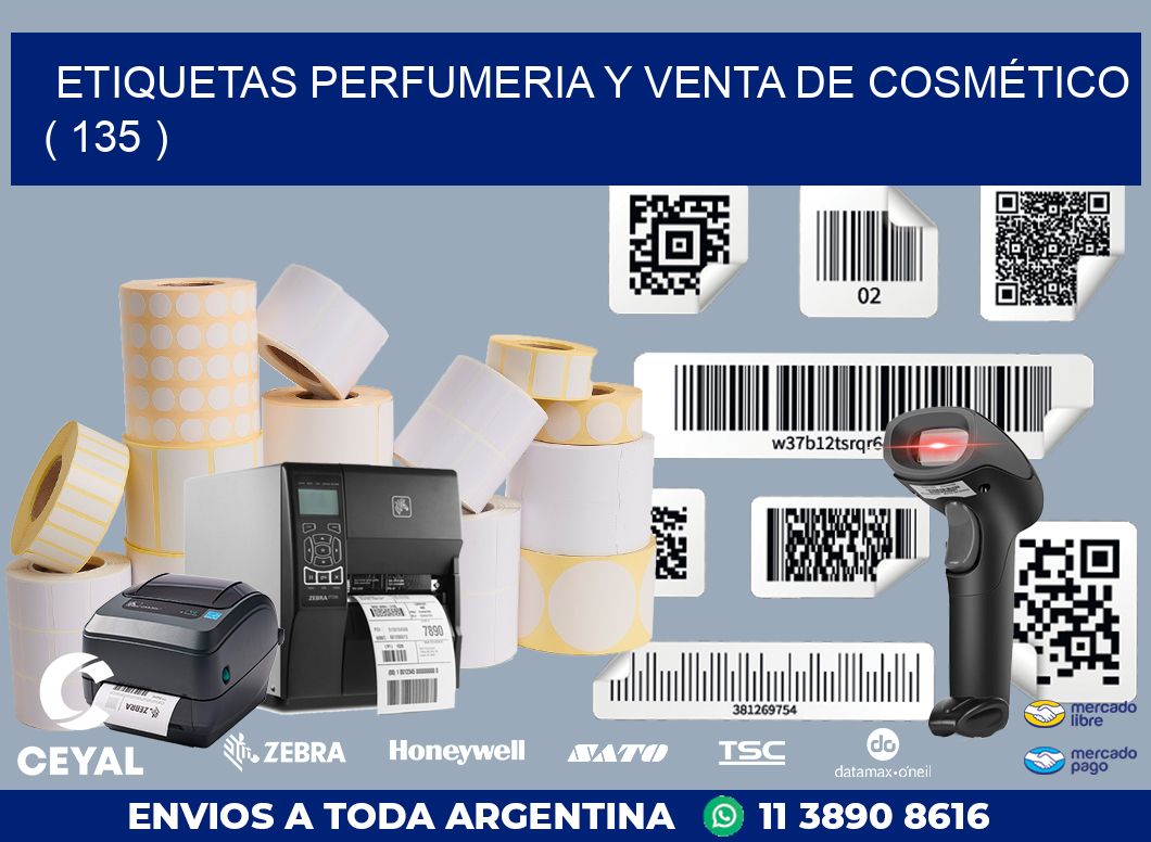 ETIQUETAS PERFUMERIA Y VENTA DE COSMÉTICO ( 135 )