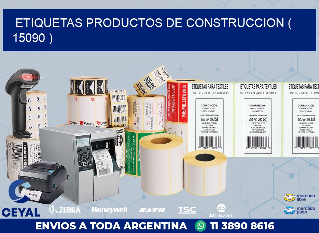 ETIQUETAS PRODUCTOS DE CONSTRUCCION ( 15090 )