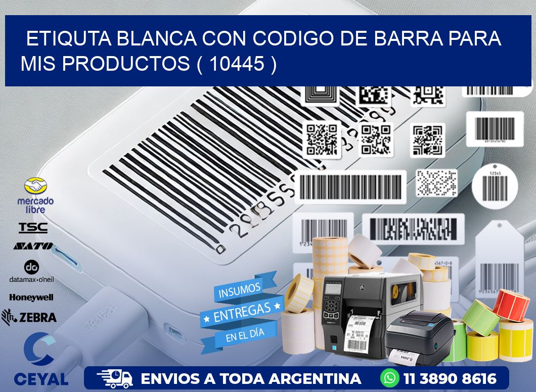 ETIQUTA BLANCA CON CODIGO DE BARRA PARA MIS PRODUCTOS ( 10445 )