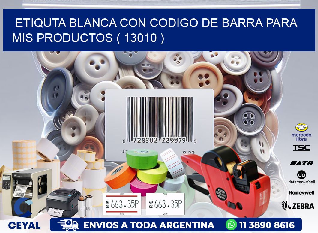 ETIQUTA BLANCA CON CODIGO DE BARRA PARA MIS PRODUCTOS ( 13010 )