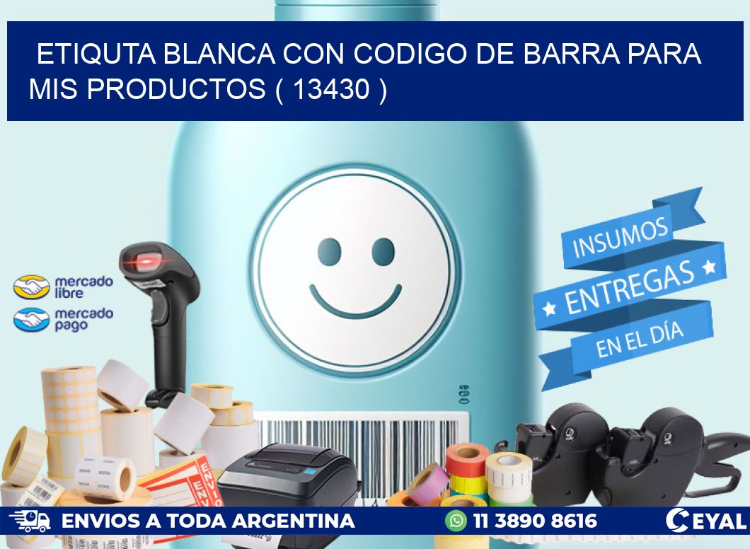 ETIQUTA BLANCA CON CODIGO DE BARRA PARA MIS PRODUCTOS ( 13430 )