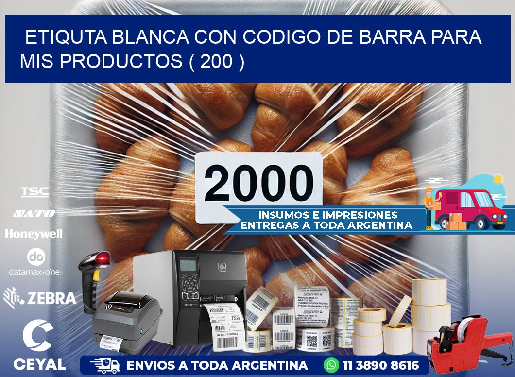 ETIQUTA BLANCA CON CODIGO DE BARRA PARA MIS PRODUCTOS ( 200 )