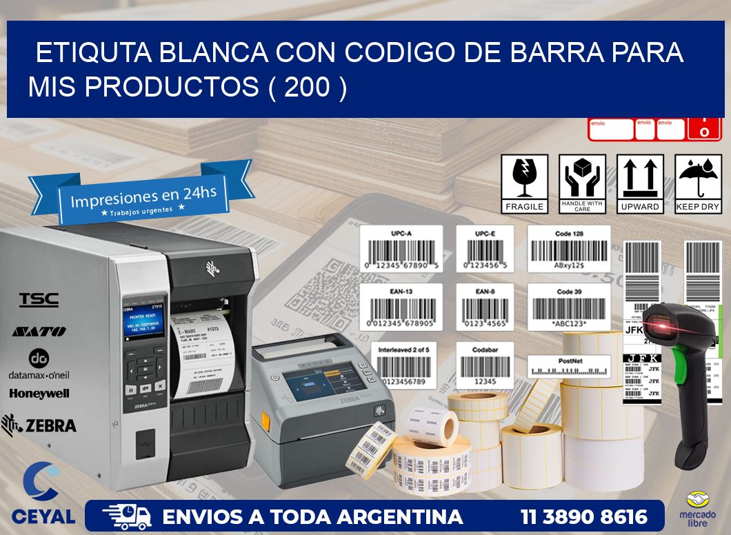 ETIQUTA BLANCA CON CODIGO DE BARRA PARA MIS PRODUCTOS ( 200 )
