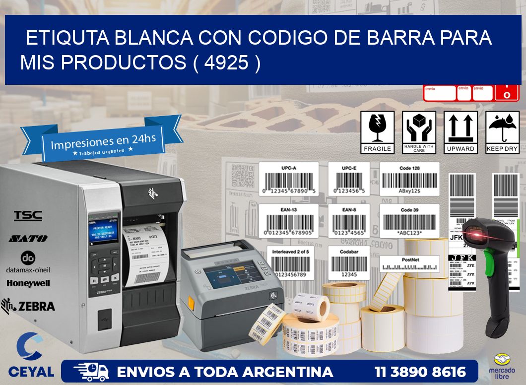 ETIQUTA BLANCA CON CODIGO DE BARRA PARA MIS PRODUCTOS ( 4925 )