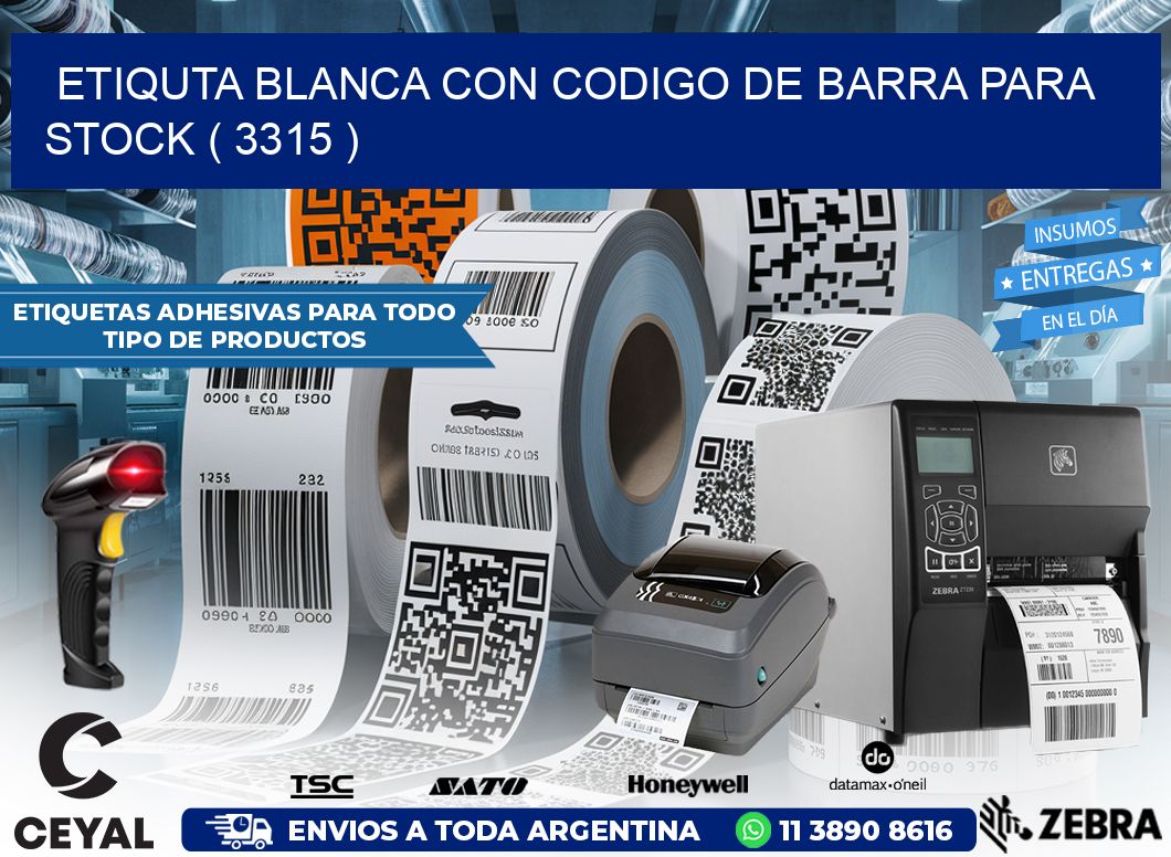 ETIQUTA BLANCA CON CODIGO DE BARRA PARA STOCK ( 3315 )