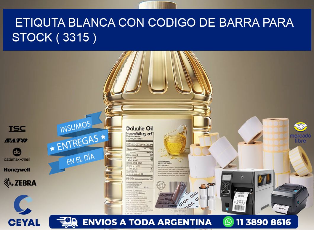 ETIQUTA BLANCA CON CODIGO DE BARRA PARA STOCK ( 3315 )