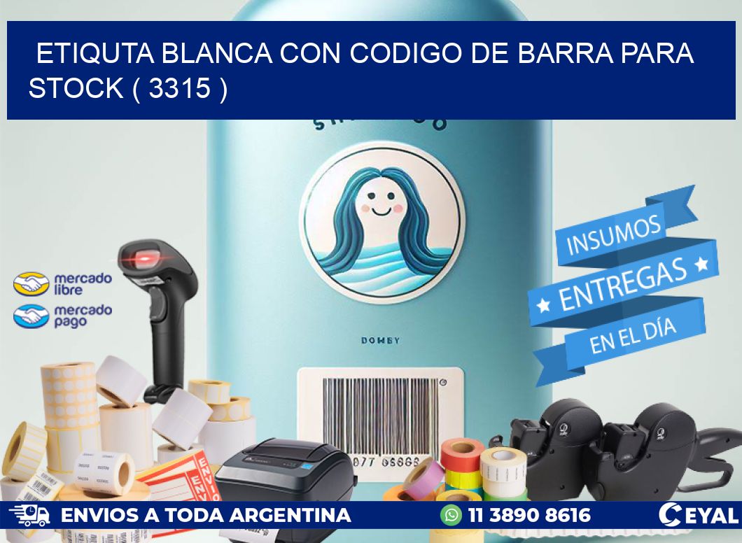 ETIQUTA BLANCA CON CODIGO DE BARRA PARA STOCK ( 3315 )