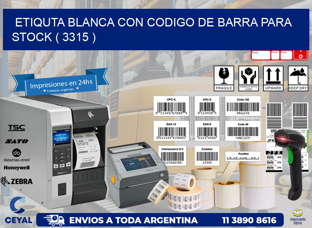 ETIQUTA BLANCA CON CODIGO DE BARRA PARA STOCK ( 3315 )