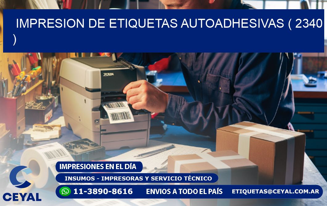 IMPRESION DE ETIQUETAS AUTOADHESIVAS ( 2340 )