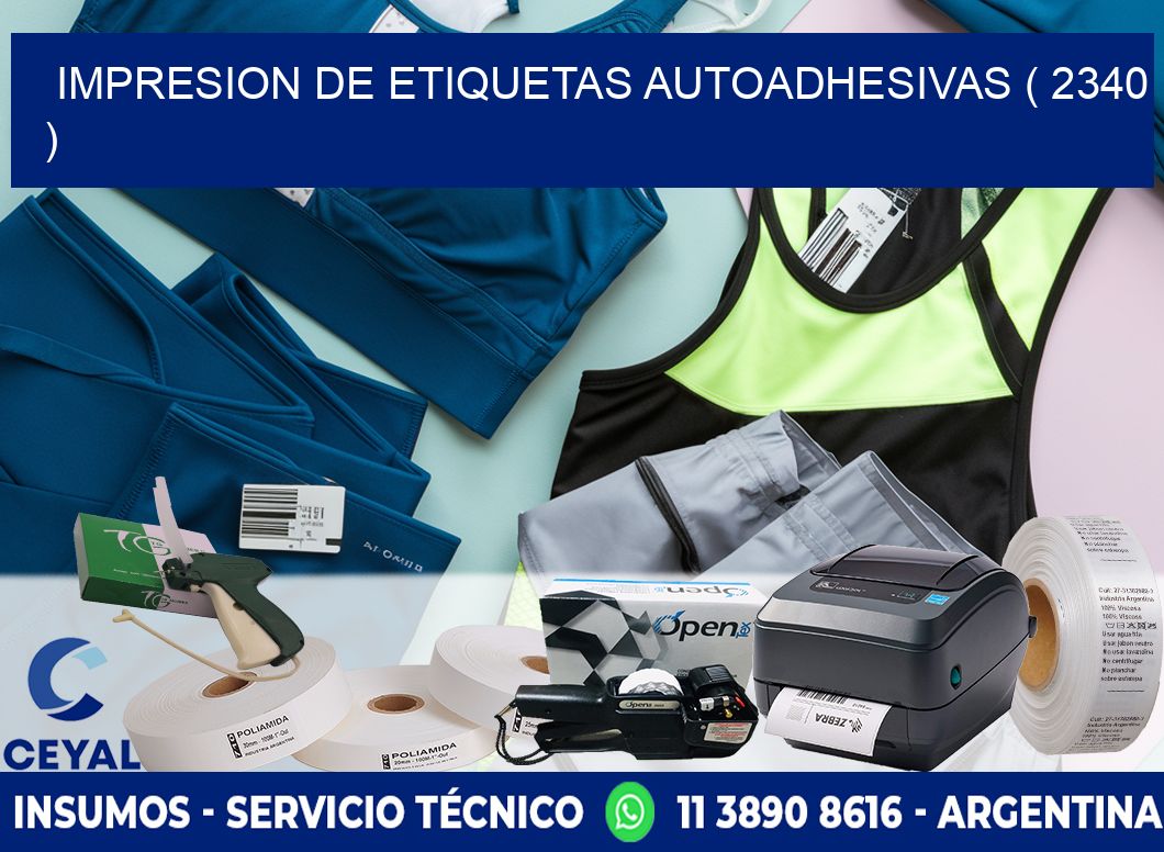 IMPRESION DE ETIQUETAS AUTOADHESIVAS ( 2340 )