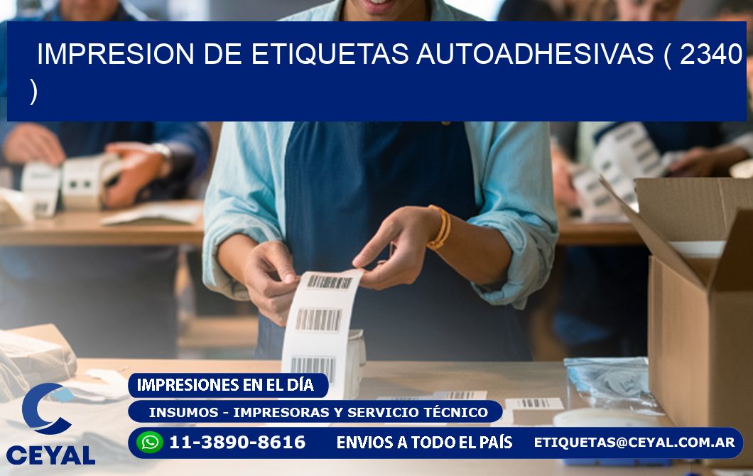 IMPRESION DE ETIQUETAS AUTOADHESIVAS ( 2340 )