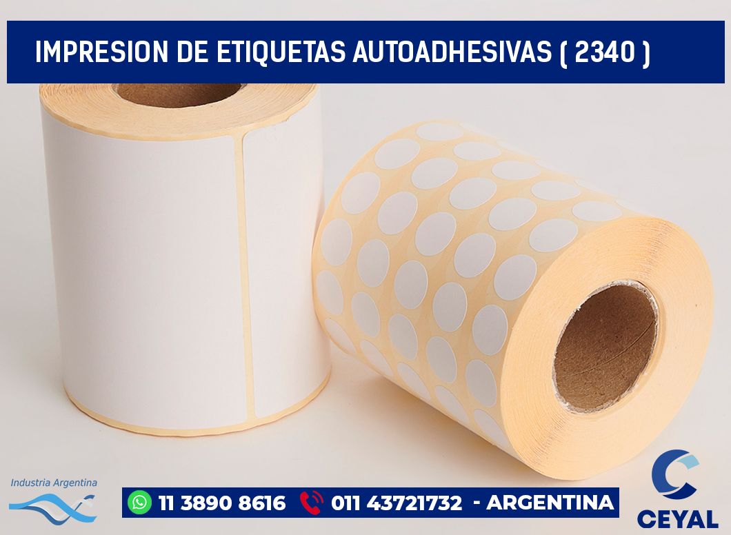 IMPRESION DE ETIQUETAS AUTOADHESIVAS ( 2340 )
