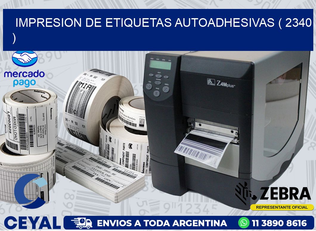 IMPRESION DE ETIQUETAS AUTOADHESIVAS ( 2340 )