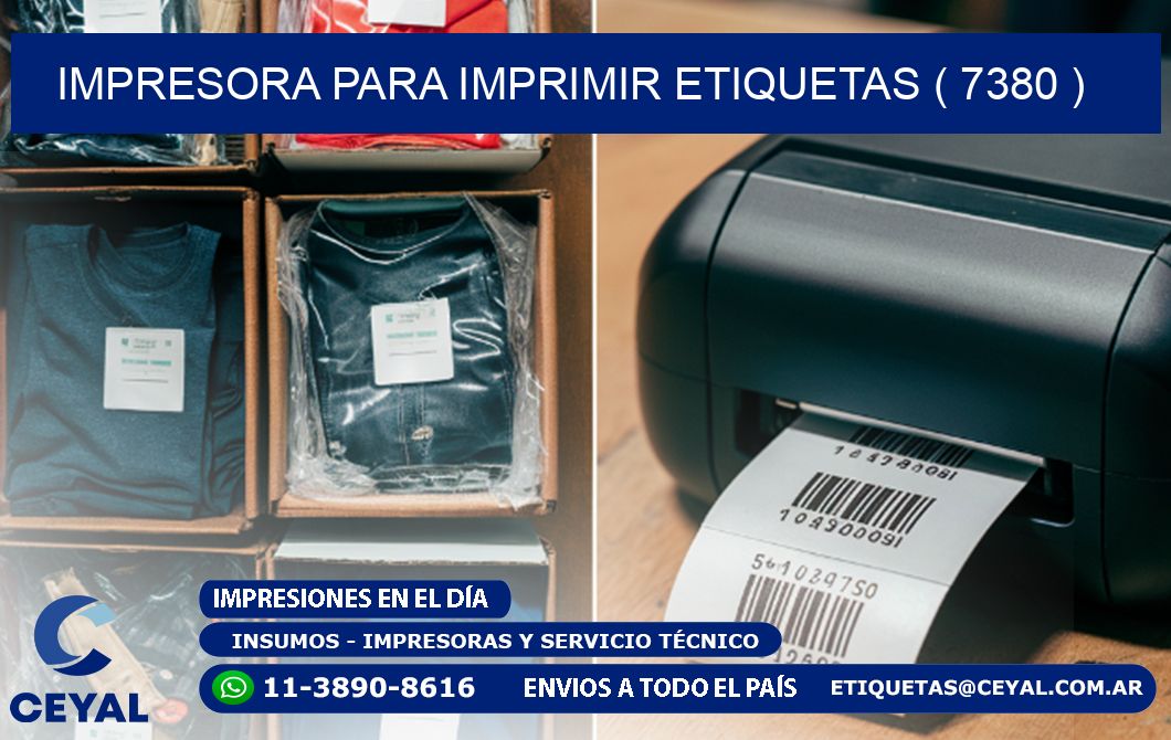 IMPRESORA PARA IMPRIMIR ETIQUETAS ( 7380 )