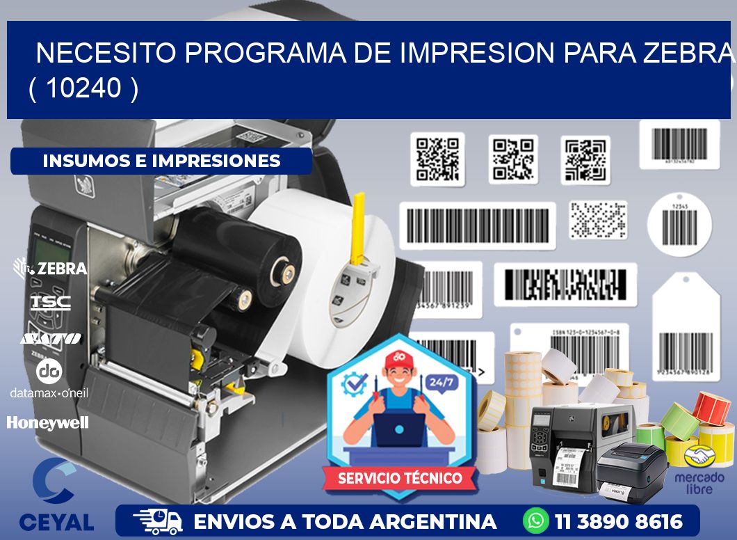 NECESITO PROGRAMA DE IMPRESION PARA ZEBRA ( 10240 )